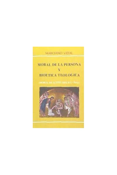 Moral de la persona y bioetica teologica ( moral de actitudes, II-1° parte)